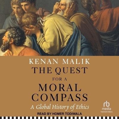 The Quest for a Moral Compass - Kenan Malik