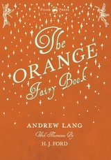 Orange Fairy Book - Illustrated by H. J. Ford -  Andrew Lang