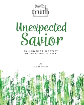 Unexpected Savior - Erin H Warren