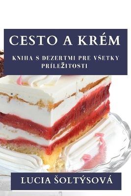 Cesto a Krém - Lucia Soltýsová