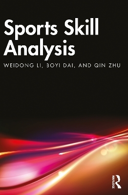 Sports Skill Analysis - Weidong Li, Boyi Dai, Qin Zhu