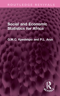 Social and Economic Statistics for Africa - G.M.C. Kpedekpo, P.L. Arya