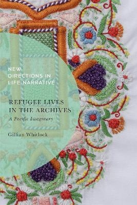 Refugee Lives in the Archives - Professor Gillian Whitlock