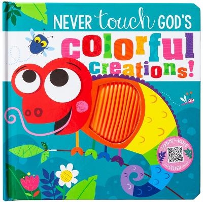 Never Touch God's Colorful Creations -  Broadstreet Publishing Group LLC