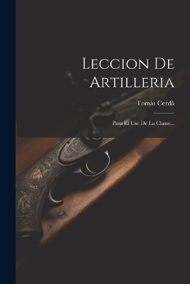 Leccion De Artilleria - Tomàs Cerdà