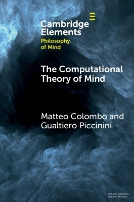 The Computational Theory of Mind - Matteo Colombo, Gualtiero Piccinini
