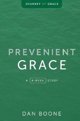 Prevenient Grace - Dan Boone