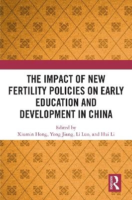 The Impact of New Fertility Policies on Early Education and Development in China - 