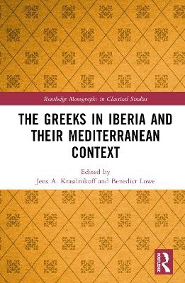 The Greeks in Iberia and their Mediterranean Context - 