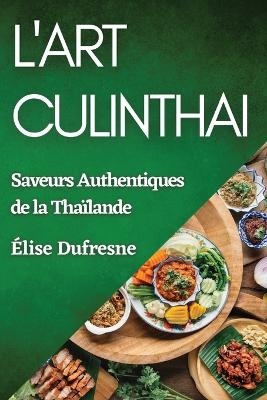 L'Art CulinThai - Élise DuFresne