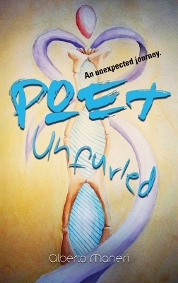 Poet Unfurled - Alberto Maneri