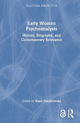 Early Women Psychoanalysts - 