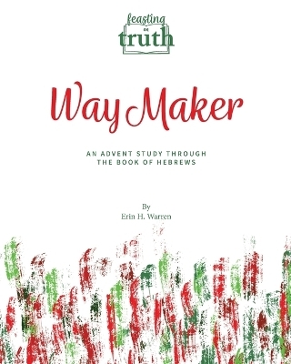 Way Maker - Erin H Warren