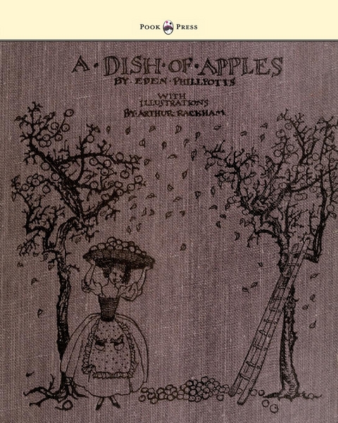 Dish of Apples - Illustrated by Arthur Rackham -  Eden Phillpotts