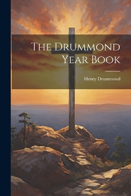 The Drummond Year Book - Henry Drummond