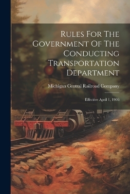 Rules For The Government Of The Conducting Transportation Department - 