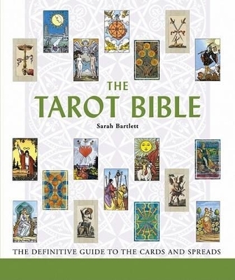 The Tarot Bible - Sarah Bartlett