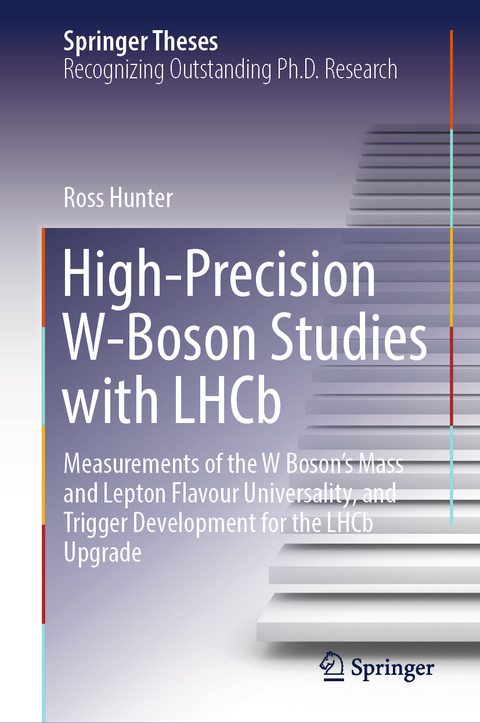 High-Precision W-Boson Studies with LHCb - Ross Hunter
