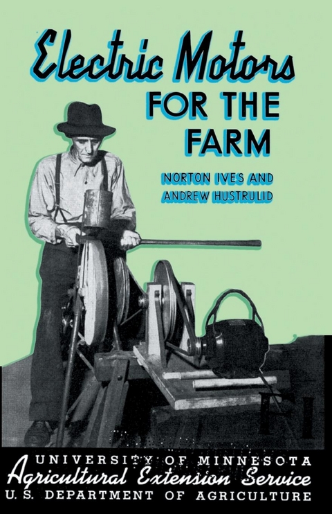 Electric Motors for the Farm -  Andrew Hustrulid,  Norton Ives