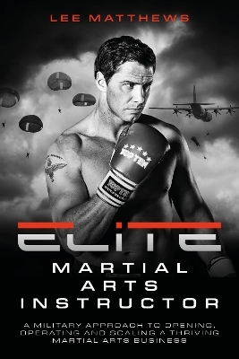 Elite Martial Arts Instructor - Lee Matthews