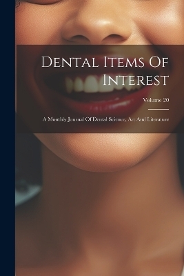 Dental Items Of Interest -  Anonymous