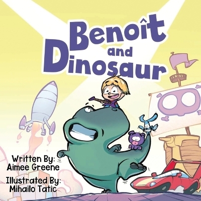 Benoit and Dinosaur - Aimee Greene
