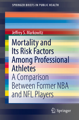 Mortality and Its Risk Factors Among Professional Athletes -  Jeffrey S. Markowitz