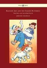 Raggedy Ann and the Golden Butterfly - Illustrated by Johnny Gruelle - Johnny Gruelle