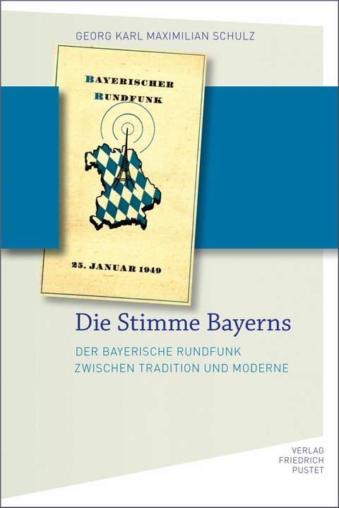 Die Stimme Bayerns - Georg Karl Maximilian Schulz