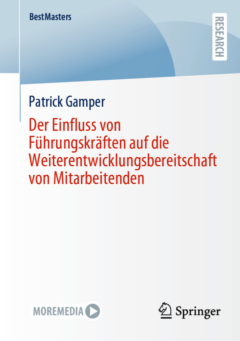 Der Einfluss von Führungskräften auf die Weiterentwicklungsbereitschaft von Mitarbeitenden - Patrick Gamper