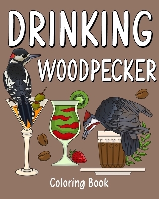 Drinking Woodpecker Coloring Book -  Paperland