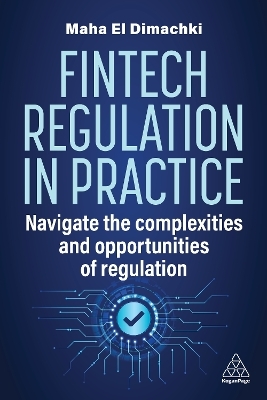 Fintech Regulation In Practice - Maha El Dimachki