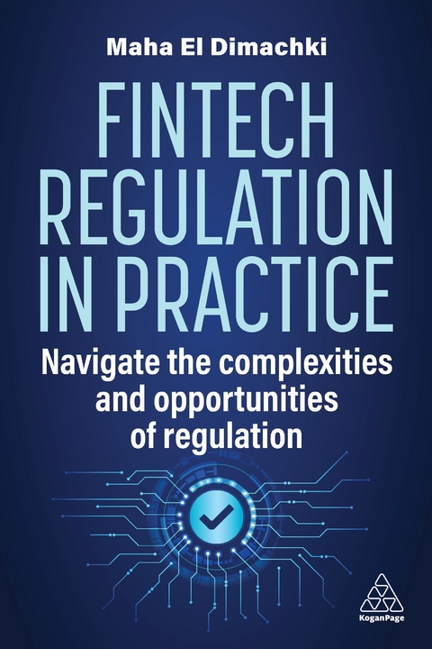 Fintech Regulation In Practice - Maha El Dimachki