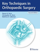 Key Techniques in Orthopaedic Surgery - Steven H. Stern, Christopher M. Bono, Matthew D. Saltzman