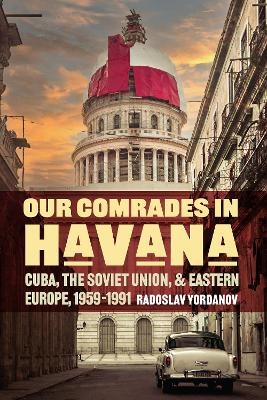 Our Comrades in Havana - Radoslav Yordanov
