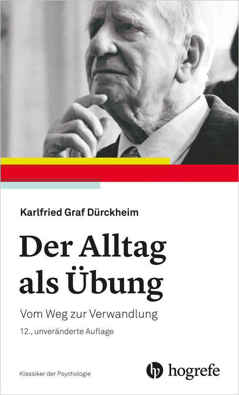 Der Alltag als Übung -  Karlfried Graf Dürckheim
