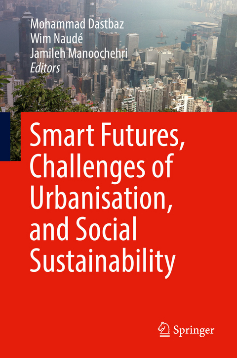 Smart Futures, Challenges of Urbanisation, and Social Sustainability - 