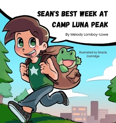 Sean's Best Week at Camp Luna Peak - Melody Lomboy-Lowe