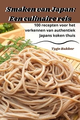 Smaken van Japan -  Tygo Bakker