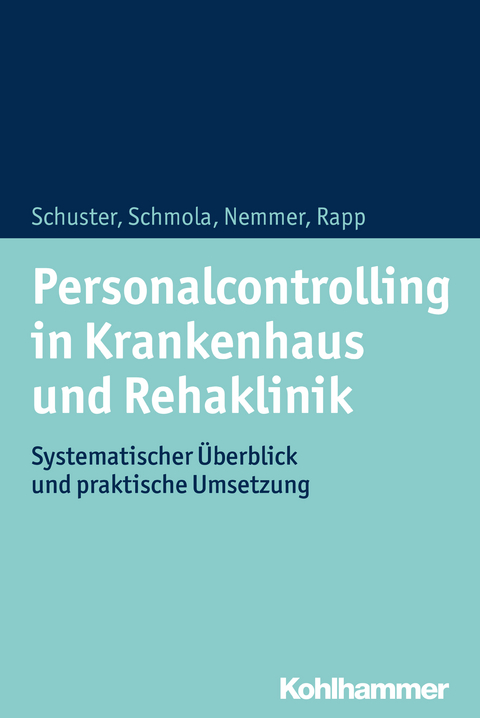 Personalcontrolling in Krankenhaus und Rehaklinik - Julia Schuster, Gerald Schmola, Tobias Nemmer, Boris Rapp