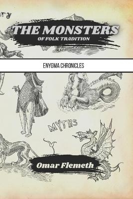 The Monsters of Folk Tradition - Omar Flemeth