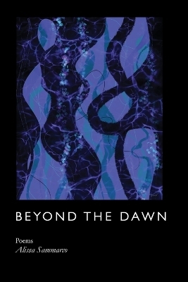 Beyond the Dawn - Alissa Sammarco