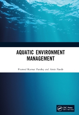 Aquatic Environment Management - Pramod Kumar Pandey, Amit Pande