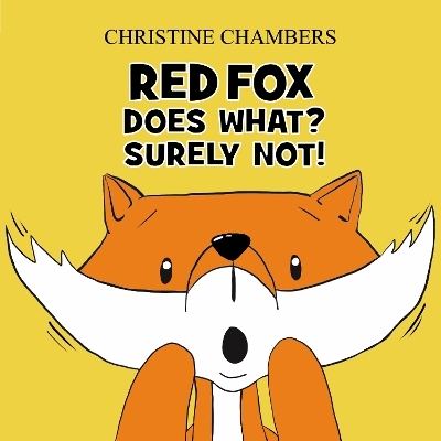 Red Fox Does What? Surely Not! - Christine Chambers