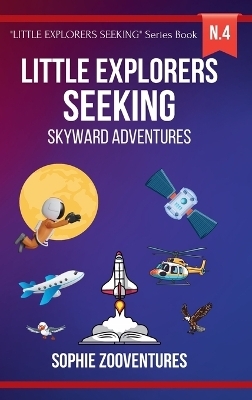 Little Explorers Seeking - Skyward Adventures - Sophie Zooventures