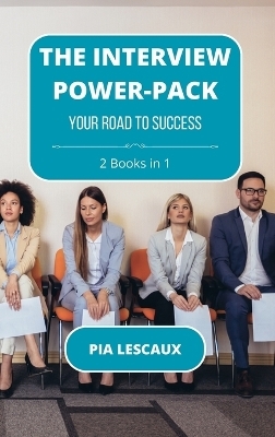 The Interview Power-Pack - Pia Lescaux