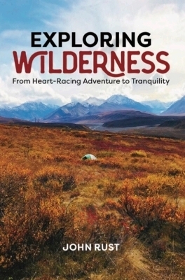 Exploring Wilderness - John Rust