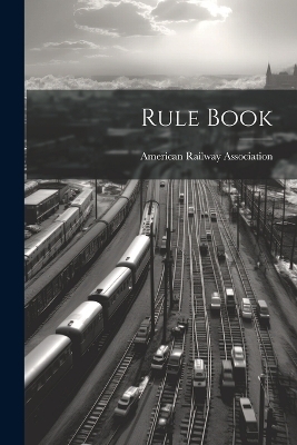 Rule Book - American Railway Association