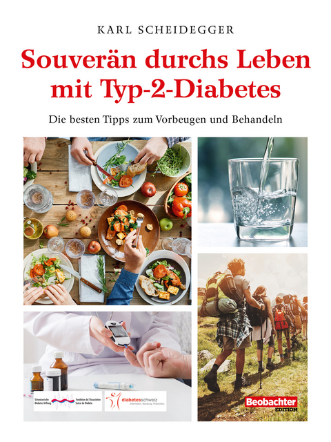 Souverän durchs Leben mit Typ-2-Diabetes -  Karl Scheidegger