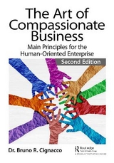 The Art of Compassionate Business - Cignacco, Bruno R.